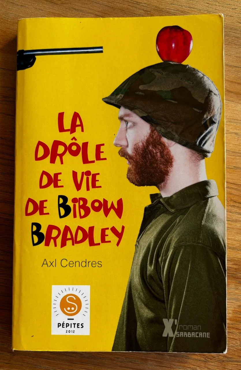 🍎 La drôle de vie de Bibow Bradley de Nicolaï Pinheiro et Axl Cendres (Broché)